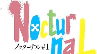 NocturnaL モノリノ ep1