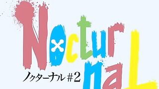 NocturnaL モノリノ ep2