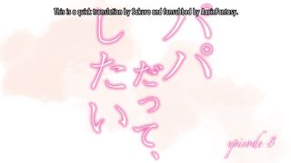 Papa datte, Shitai ep8 ENG SUB