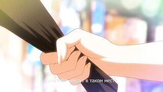 Ore ga Kanojo o *su Wake ep3 RUS SUB