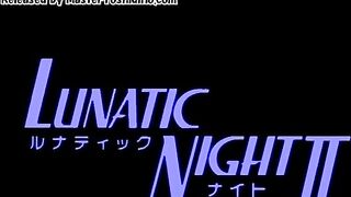 Lunatic Night ルナティックナイト ep2
